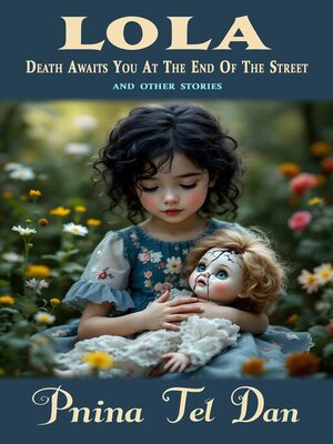 cover image of Lola, Death Awaits You at the End of the Street and Other Stories